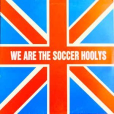 The Soccer Hoolys ‎– We Are The Soccer Hoolys - CD